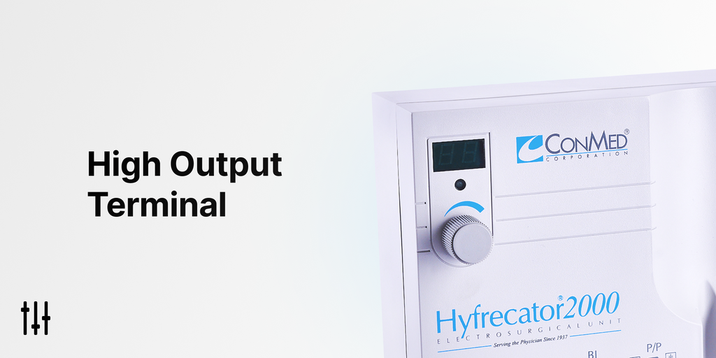 hyfrecator 2000 high output terminal